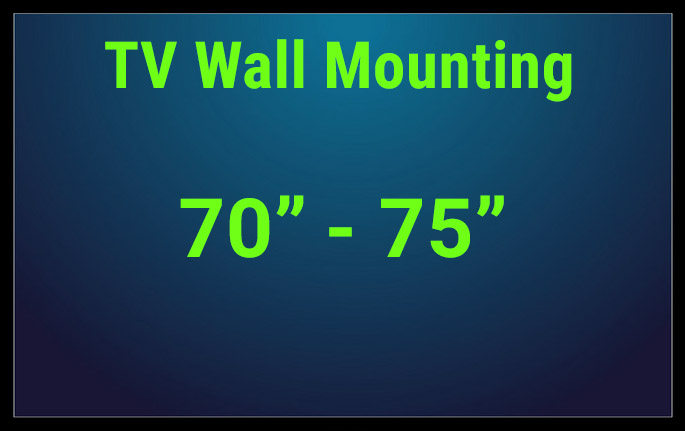 TVinstallguy.com TV Wall Mounting 70-75